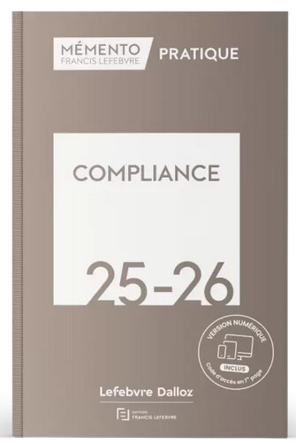 Nouveauté ! Compliance, Mémento Lefebvre, éd. Lefebvre Dalloz, 2025/2026, dir. Myriam ROUSSILLE, Emmanuel BREEN et Antoine GAUDEMET.