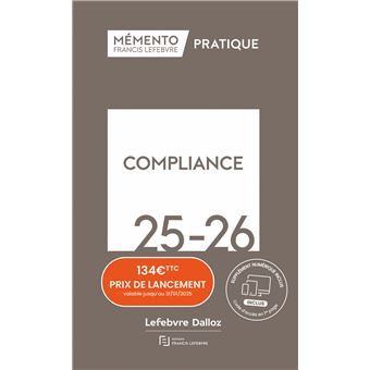 Nouveauté ! Compliance, Mémento Lefebvre, éd. Lefebvre Dalloz, 2025/2026, dir. Myriam ROUSSILLE, Emmanuel BREEN et Antoine GAUDEMET.