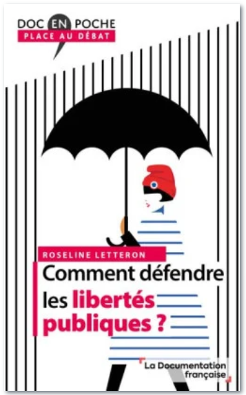 Comment défendre les libertés publiques ?, La doc. fr., 2024, par Roseline LETTERON