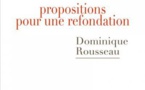 Selon Dominique ROUSSEAU, "Le droit reste l’instrument par lequel le peuple se construit".