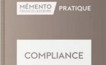 Nouveauté ! Compliance, Mémento Lefebvre, éd. Lefebvre Dalloz, 2025/2026, dir. Myriam ROUSSILLE, Emmanuel BREEN et Antoine GAUDEMET.